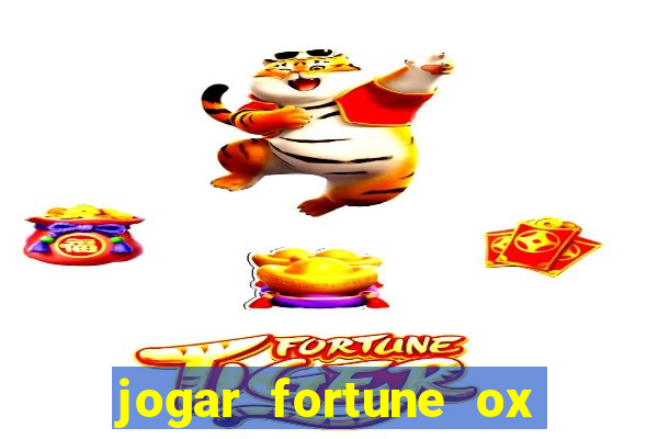 jogar fortune ox demo gratis